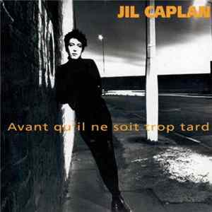 Jil Caplan - Avant Qu'Il Ne Soit Trop Tard FLAC
