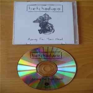 Betchadupa - Aiming For Your Head FLAC
