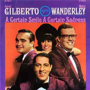 Astrud Gilberto / Walter Wanderley - A Certain Smile A Certain Sadness FLAC