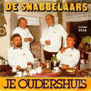 De Snabbelaars - Je Oudershuis FLAC