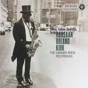 Rahsaan Roland Kirk - Simmer, Reduce, Garnish And Serve / The Warner Bros. Recordings FLAC