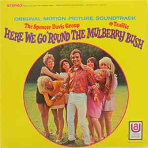 The Spencer Davis Group And Traffic - Here We Go 'Round The Mulberry Bush FLAC