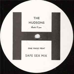 The Hudsons - One Mans Meat (Safe Sex Mix) FLAC