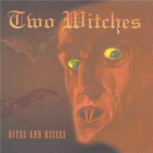 Two Witches - Bites And Kisses FLAC