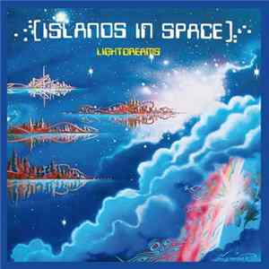Lightdreams - Islands In Space FLAC