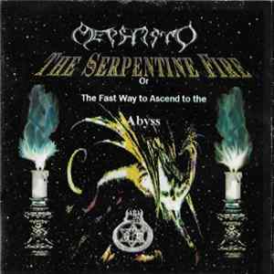 Mephisto - The Serpentine Fire: Or The Fast Way To Ascend To The Abyss FLAC