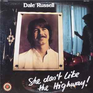 Dale Russell - She Don't Like The Highway FLAC