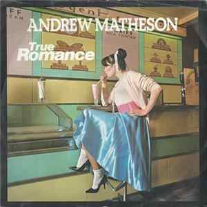 Andrew Matheson - True Romance FLAC