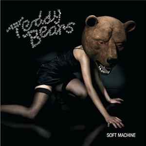 Teddybears - Soft Machine FLAC