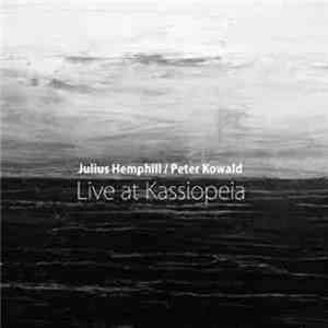 Julius Hemphill / Peter Kowald - Live At Kassiopeia FLAC