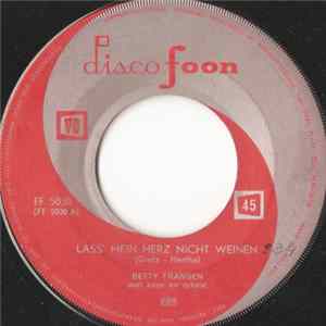 Betty Fransen - Lass' Mein Herz Nicht Weinen FLAC