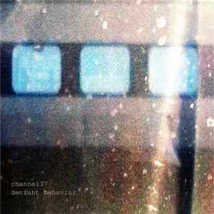 Channel 37 - Deviant Behaviour FLAC