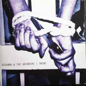 Susanna & The Grinders - Twine FLAC