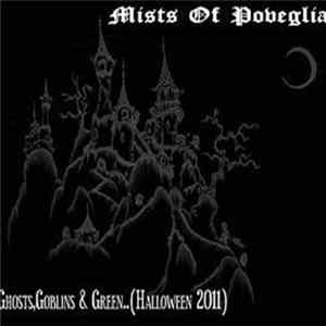 Mists Of Poveglia - Ghosts..Goblins & Green (Halloween 2011) FLAC