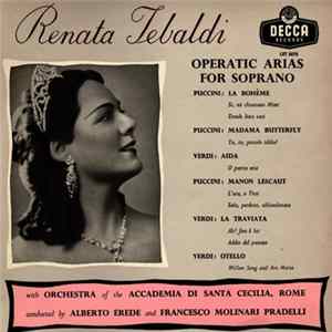 Renata Tebaldi With Orchestra Of The Accademia di Santa Cecilia, Rome Conducted By Alberto Erede And Francesco Molinari Pradelli - Operatic Arias For Soprano FLAC