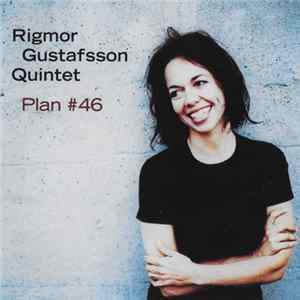Rigmor Gustafsson Quintet - Plan #46 FLAC