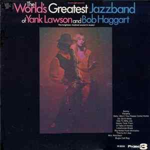 The World's Greatest Jazzband Of Yank Lawson And Bob Haggart - The World's Greatest Jazzband Of Yank Lawson And Bob Haggart FLAC