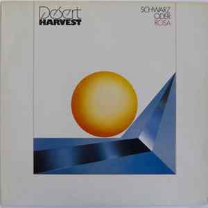 Desert Harvest - Schwarz Oder Rosa FLAC