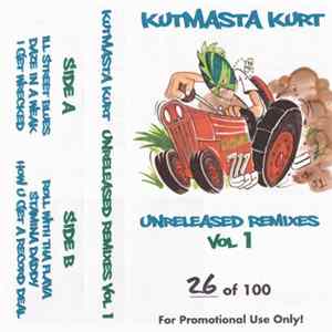 KutMasta Kurt - Unreleased Remixes Vol 1 FLAC