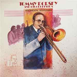 Tommy Dorsey And His Orchestra - Sentimental Gentleman FLAC