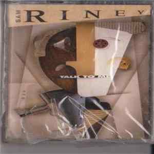 Sam Riney - Talk To Me FLAC