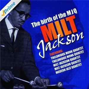 Milt Jackson - The Birth Of The MJQ FLAC