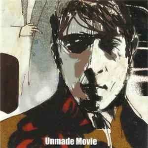Various - Unmade Movie FLAC