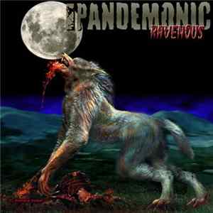 Pandemonic - Ravenous FLAC