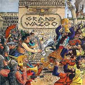 Frank Zappa And The Mothers - The Grand Wazoo FLAC