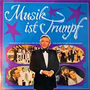 Peter Frankenfeld - Musik Ist Trumpf - Originalaufnahmen Aus Der ZDF-Show "Das Große Fernseh-Wunschkonzert" FLAC