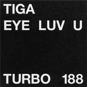 Tiga - Eye Luv U FLAC