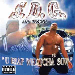 S.D.G. - " U Reap Whatcha Sow" FLAC