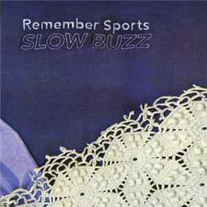 Remember Sports - Slow Buzz FLAC