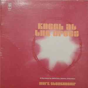 Mark Blankenship - Kneel At The Cross FLAC