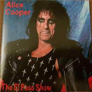 Alice Cooper - The El Paso Show FLAC
