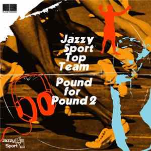 Various - Jazzy Sport Top Team: Pound For Pound 2 FLAC