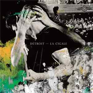 Détroit - La Cigale FLAC