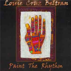 Louie Cruz Beltran - Paint The Rhythm FLAC