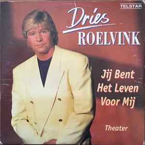 Dries Roelvink - Jij Bent Het Leven Voor Mij FLAC
