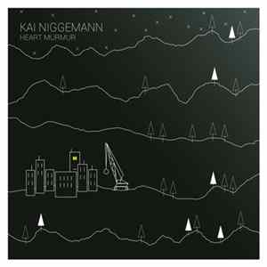 Kai Niggemann - Heart Murmur FLAC