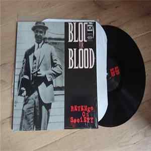 Blood For Blood - Revenge On Society FLAC