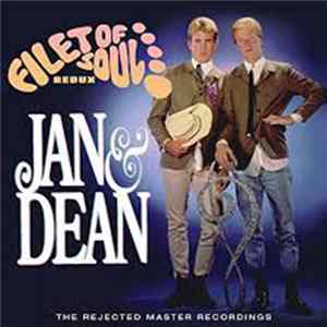 Jan & Dean - Filet Of Soul Redux: The Rejected Master Recordings FLAC