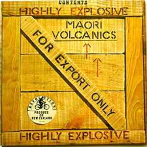 The Maori Volcanics - For Export Only: Highly Explosive FLAC