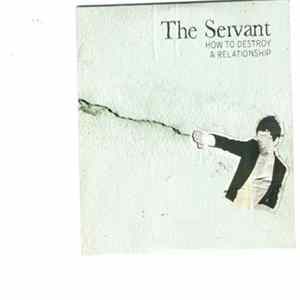 The Servant - How To Destroy A Relationship FLAC