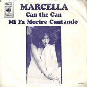 Marcella - Can The Can / Mi Fa Morire Cantando FLAC