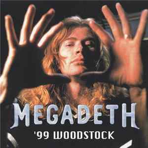 Megadeth - '99 Woodstock FLAC