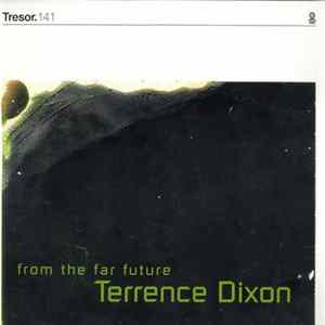 Terrence Dixon - From The Far Future FLAC