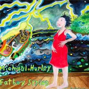 Michael Hurley - Fatboy Spring FLAC