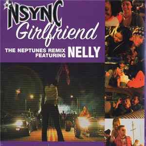 NSYNC Feat. Nelly - Girlfriend (The Neptunes Remix) FLAC