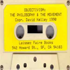 David Kelley - Objectivism: The Philosophy & The Movement FLAC